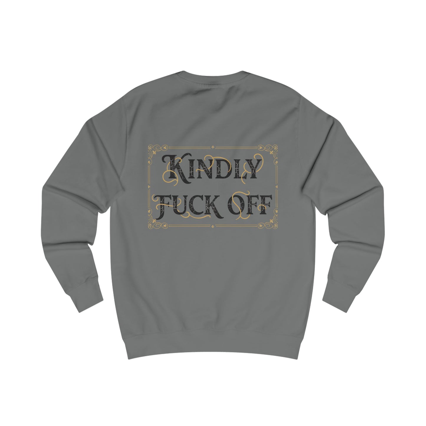 Kindly Fuck Off Sweatshirt — Graphic Vintage Script Crewneck