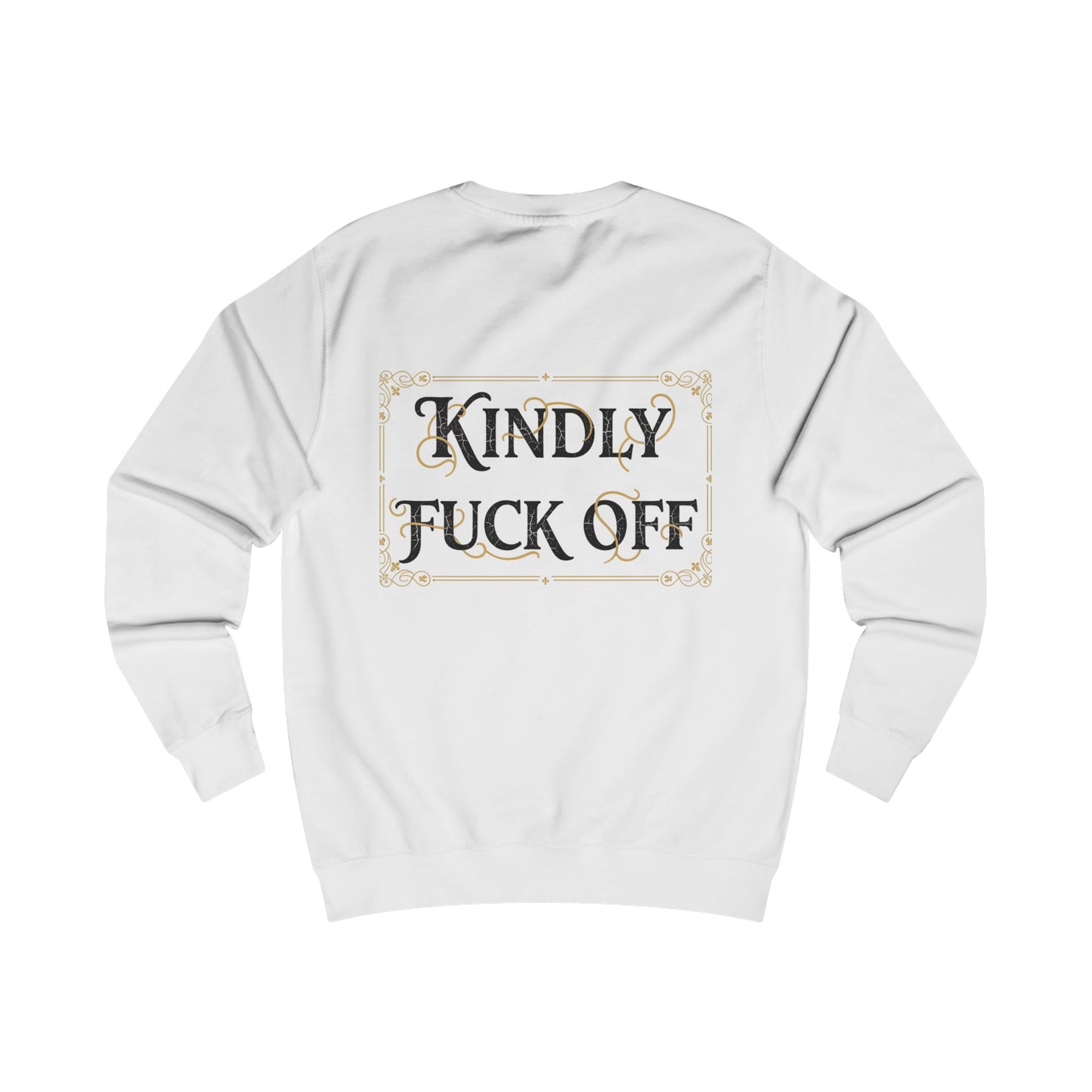 Kindly Fuck Off Sweatshirt — Graphic Vintage Script Crewneck
