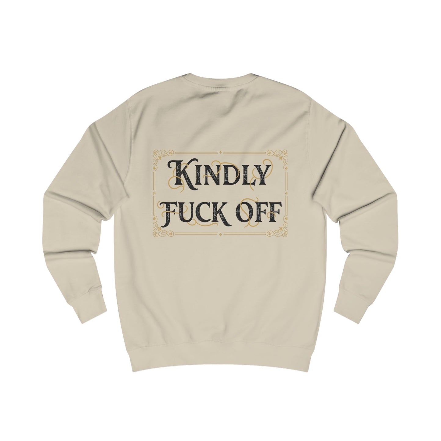 Kindly Fuck Off Sweatshirt — Graphic Vintage Script Crewneck