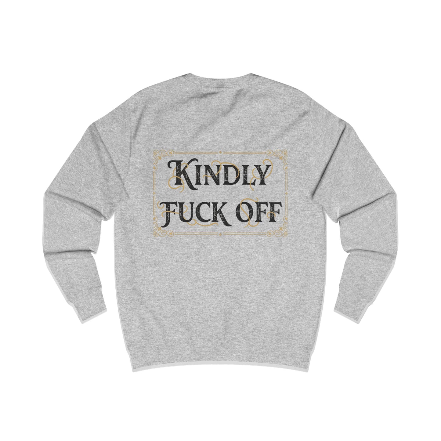 Kindly Fuck Off Sweatshirt — Graphic Vintage Script Crewneck