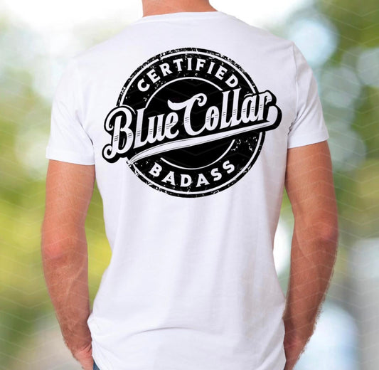 Certified Blue Collar Bad Ass T-shirt