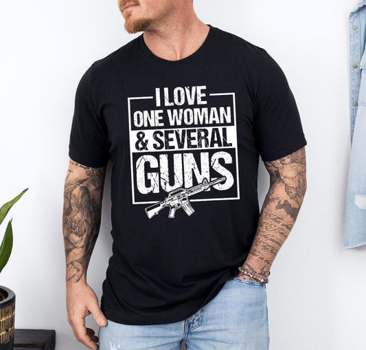 I Love One Woman & Several Guns T-shirt