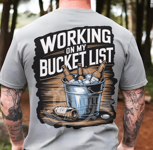 Working On My Bucket List T-shirt